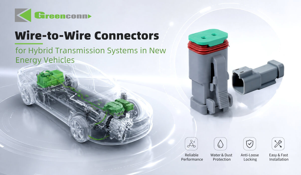 GT Series Wire-to-Wire Connectors Solutions for Hybrid Transmission Systems in New Energy Vehicles